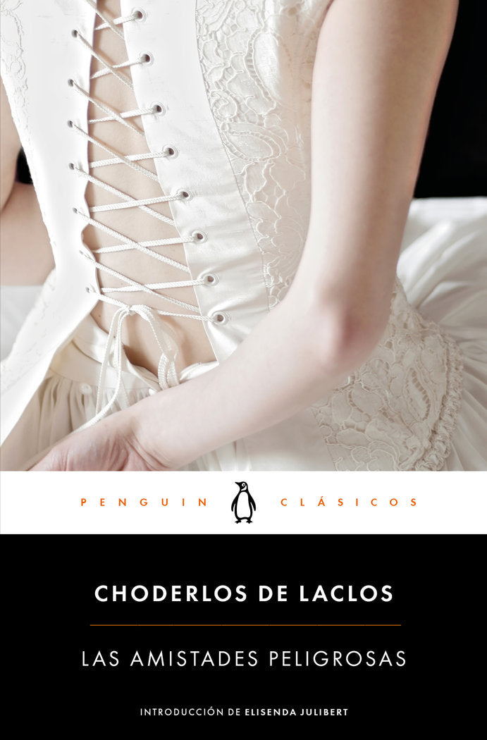Las amistades peligrosas, de PIERRE CHODERLOS DE LACLOS | portada del libro