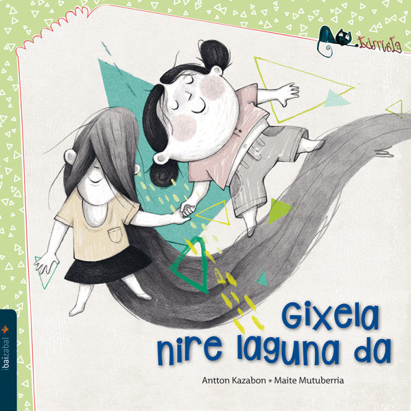 Gixela nire laguna da, de Kazabon Amigorena, Antton | portada del libro