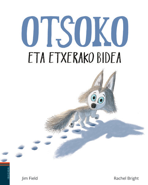 Otsoko eta etxerako bidea, de Rachel Bright | portada del libro