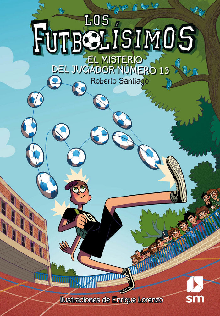 Los Futbolísimos 13: El misterio del jugador número 13, de Santiago, Roberto | portada del libro