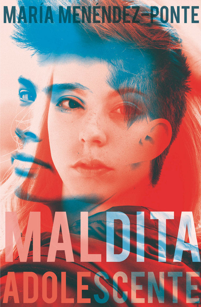 Maldita adolescente, de Menéndez-Ponte, María | portada del libro