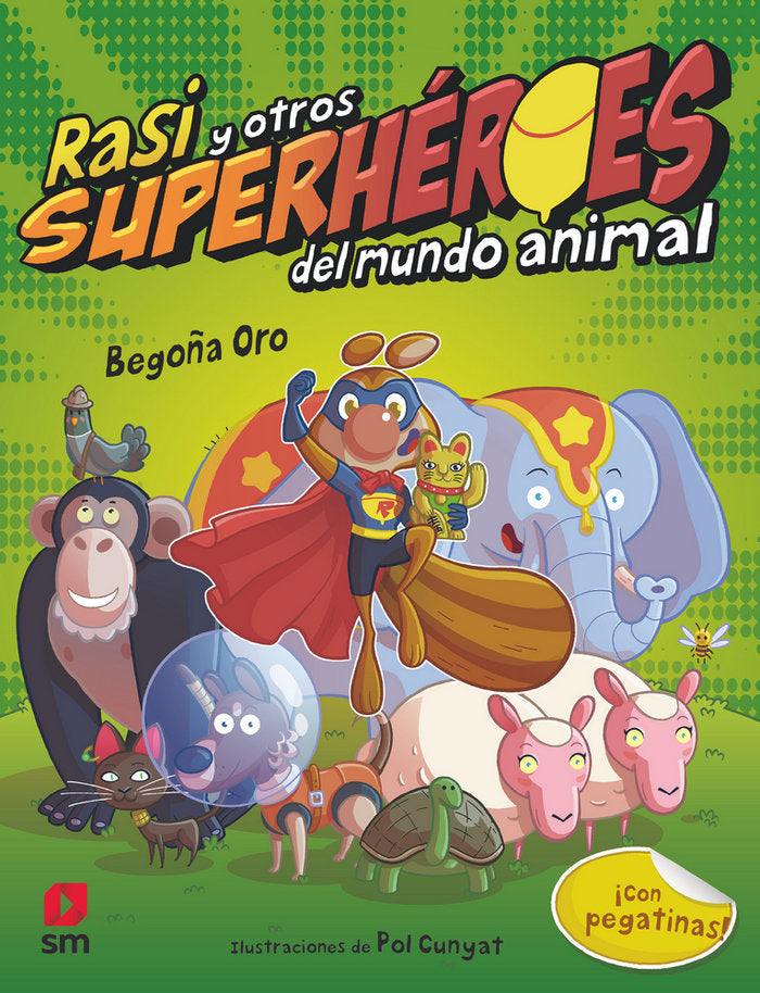 Rasi y otros superhéroes del mundo animal, de Oro Pradera, Begon~a | portada del libro