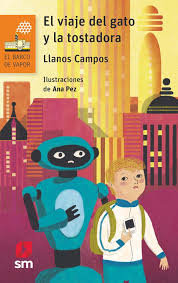 El viaje del gato y la tostadora, de Campos Martínez, Llanos | portada del libro