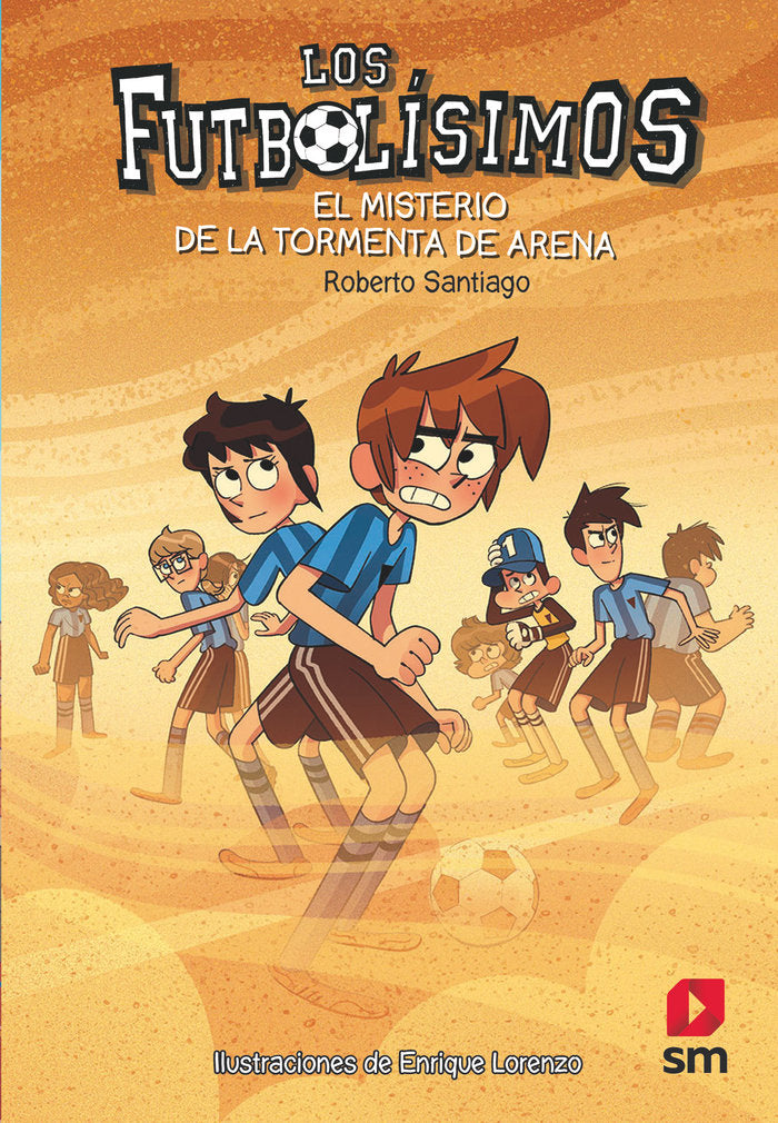 Los Futbolísimos 14: El misterio de la tormenta de arena, de Santiago, Roberto | portada del libro