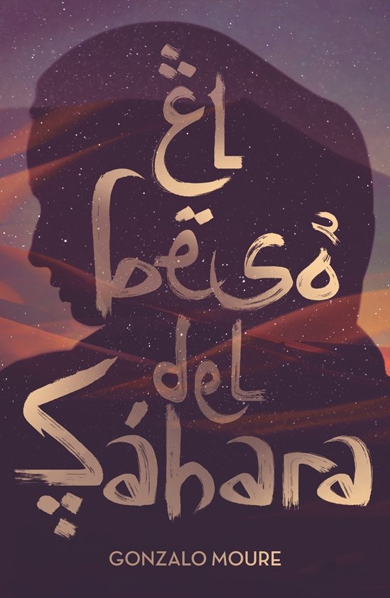 El beso del Sáhara, de Moure Trenor, Gonzalo | portada del libro