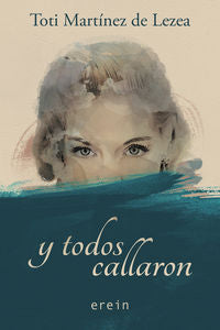 Y todos callaron, de Toti Martínez de Lezea | portada del libro
