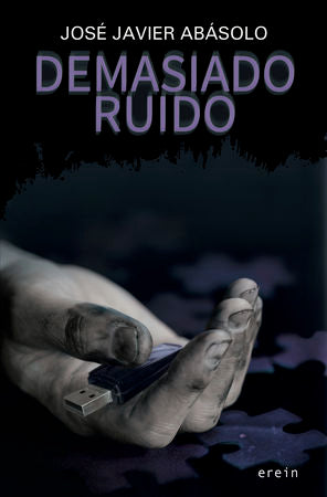 Demasiado ruido, de José Javier Abasolo | portada del libro