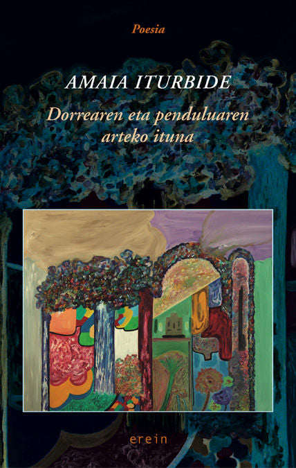 Dorrearen eta penduluaren arteko ituna, de Amaia Iturbide | portada del libro