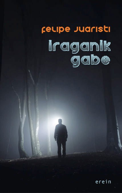 Iraganik gabe, de Felipe Juaristi | portada del libro