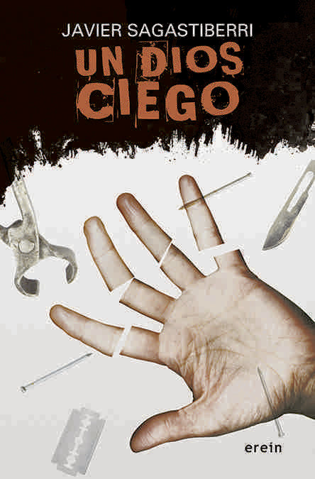Un dios ciego, de Javier Sagastiberri | portada del libro