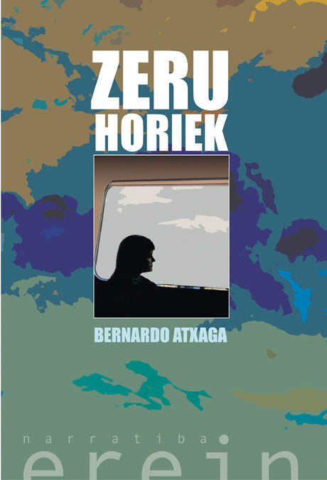 Zeru horiek, de BERNARDO ATXAGA | portada del libro