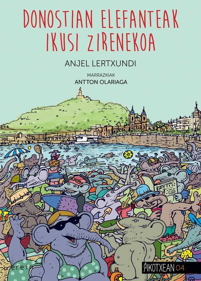 Donostian elefanteak ikusi zirenekoa, de LERTXUNDI ESNAL, ANJEL | portada del libro