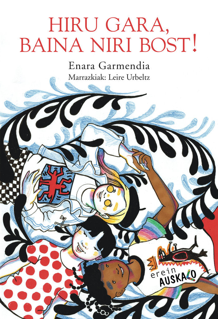 Hiru gara, baina niri bost!, de GARMENDIA RICON, ENARA | portada del libro
