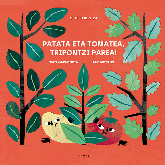 Patata eta tomatea, tripontzi parea!, de IRATI GARMENDIA | portada del libro