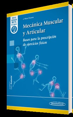 MECANICA MUSCULAR Y ARTICULAR:BASES PRESCRIPCION EJERCICIOS, de MORA VICENTE, JESUS | portada del libro