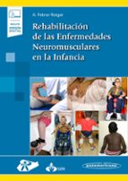 Rehabilitación de las Enfermedades Neuromusculares en la Infancia+versión digital, de ANNA FEBRER ROTGER | portada del libro