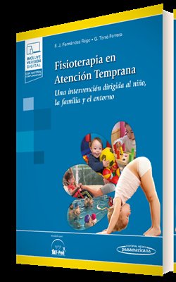 FISIOTERAPIA EN ATENCION TEMPRANA (+E-BOOK), de FERNANDEZ REGO, FRANCISCO JAVIER | portada del libro