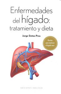 Enfermedades del hígado: tratamiento y dieta, de SINTES PROS, JORGE | portada del libro