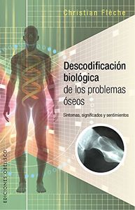 DESCODIFICACIﾓN BIOLﾓGICA PROBLEMAS ﾓSEOS, de FLÈCHE | portada del libro