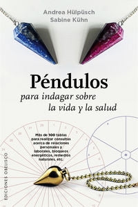 Péndulos para indagar sobre la vida y la salud, de HÜLPÜSCH, ANDREA | portada del libro