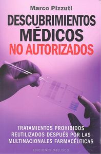 Descubrimientos médicos no autorizados, de PIZZUTI, MARCO | portada del libro