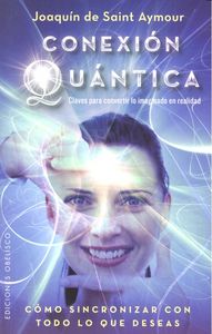Conexión cuántica, de DE SAINT AYMOUR, JOAQUÍN | portada del libro