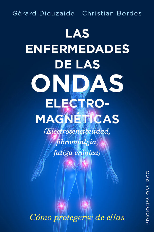 Las enfermedades de las ondas electromagnéticas, de DIEUZAIDE GÉRARD, DR | portada del libro