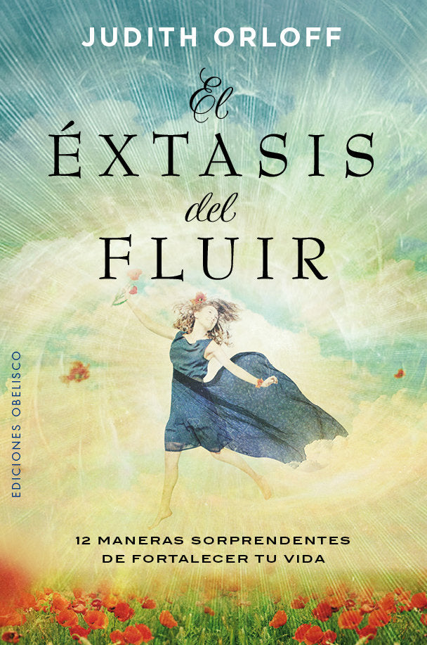 El éxtasis del fluir, de ORLOFF, JUDITH | portada del libro