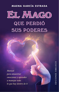 El mago que perdió sus poderes, de GARCIA ESTRADA, MAENA | portada del libro