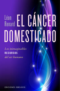El cáncer domesticado, de RENARD, LÉON | portada del libro
