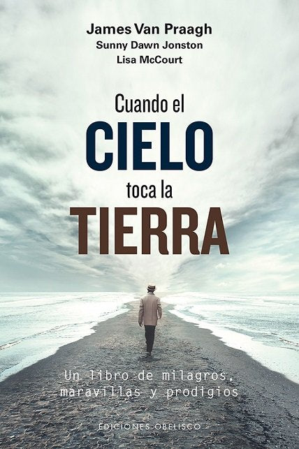 Cuando el cielo toca la tierra, de VAN PRAAGH, JAMES | portada del libro