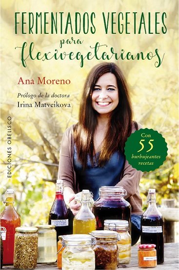 Fermentados vegetales para flexivegetarianos, de MORENO DÍAZ, ANA BEATRIZ | portada del libro
