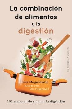 La combinación de los alimentos y la digestión, de MEYEROWITZ, STEVE | portada del libro