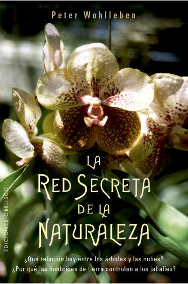 La red secreta de la naturaleza, de WOHLLEBEN, PETER | portada del libro