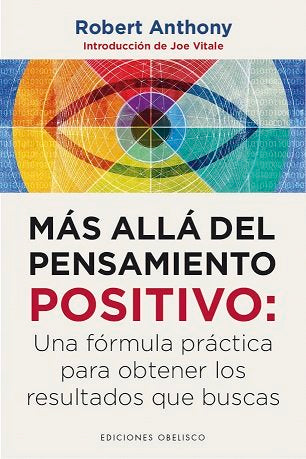 Más allá del pensamiento positivo, de ANTHONY, ROBERT | portada del libro