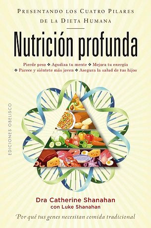 Nutrición profunda, de SHANAHAN, CATHERINE , DRA. | portada del libro