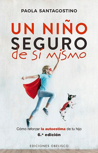 Un niño seguro de sí mismo, de SANTAGOSTINO, PAOLA | portada del libro