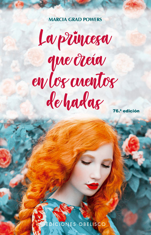 La princesa que creía en los cuentos de hadas (N.E.), de GRAD POWERS, MARCIA | portada del libro