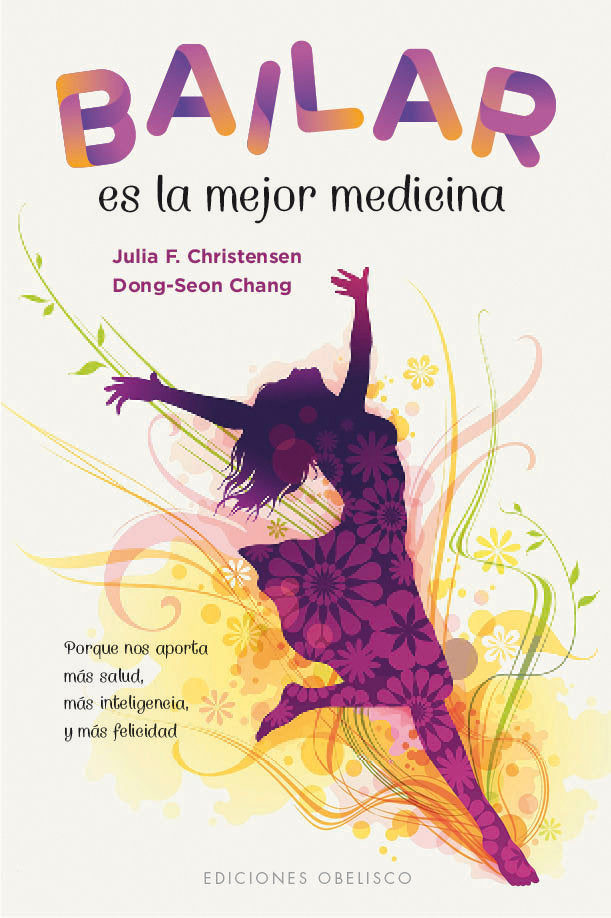 Bailar es la mejor medicina, de CHRISTENSEN, JULIA F. | portada del libro