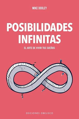 Posibilidades infinitas, de DOOLEY, MIKE | portada del libro