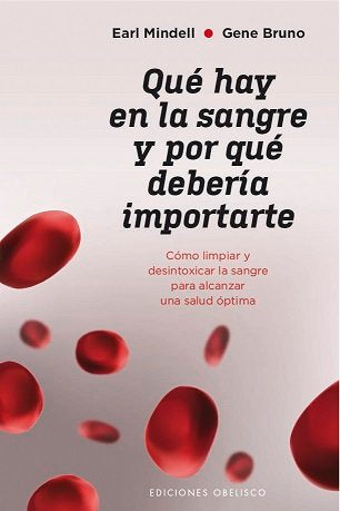 Qué hay en la sangre y por qué debería importarte, de Mindell, Earl | portada del libro