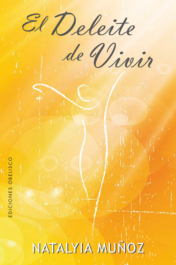 El deleite de vivir, de Muñoz, Natalyia | portada del libro
