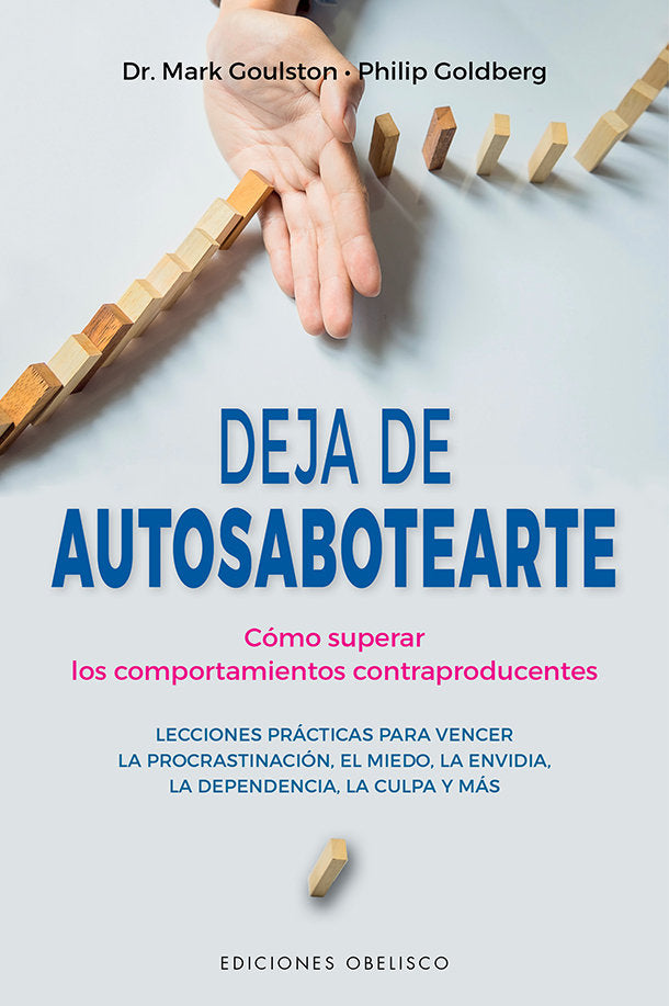 Deja de autosabotearte, de GOULSTON, MARK - GOLDBERG, PHILIP | portada del libro