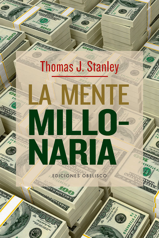 La mente millonaria, de STANLEY,THOMAS J | portada del libro