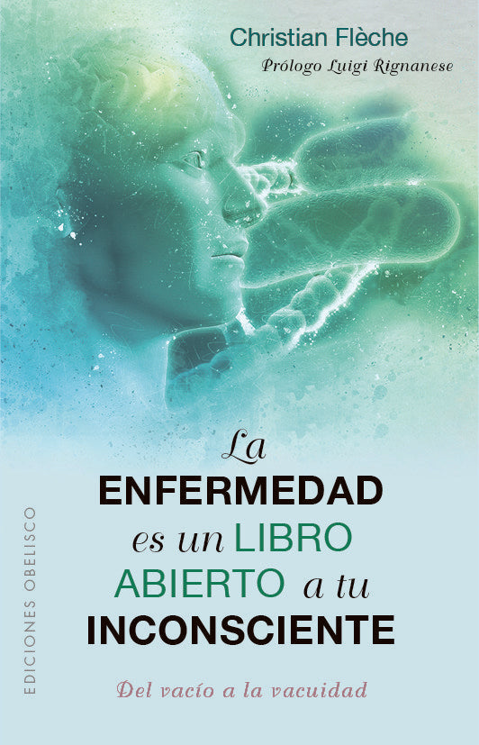 LA ENFERMEDAD ES UN LIBRO ABIERTO A TU INCONSCIENTE, de FLECHE, CHRISTIAN | portada del libro