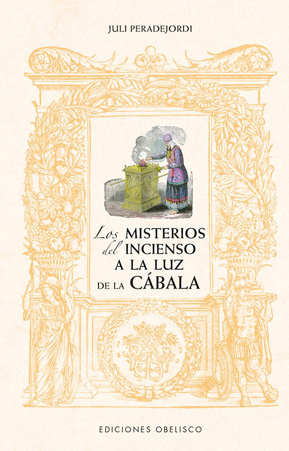 LOS MISTERIOS DEL INCIENSO A LA LUZ DE LA CABALA (N.E.), de PERADEJORDI, JULI | portada del libro