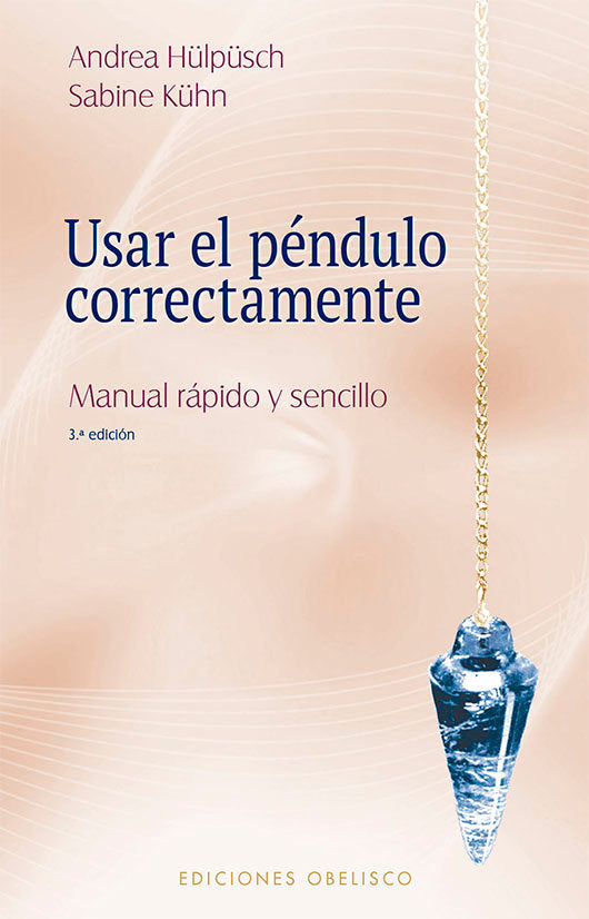 USAR EL PENDULO CORRECTAMENTE NE, de KÜHN, SABINE | portada del libro