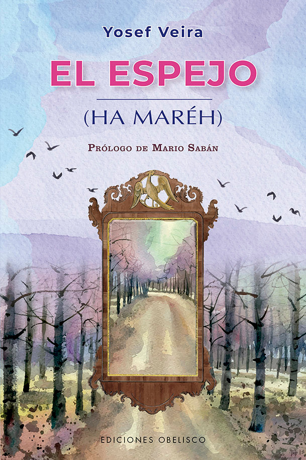 EL ESPEJO ET MAREH, de VEIRA,YOSEF | portada del libro
