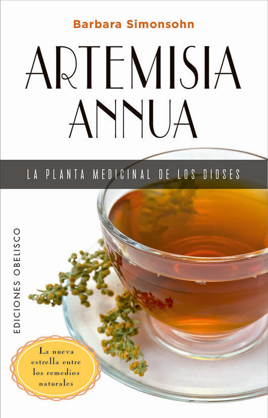 ARTEMISIA ANNUA LA PLANTA MEDICINAL DE LOS DIOSES, de SIMONSOHN, BARBARA | portada del libro