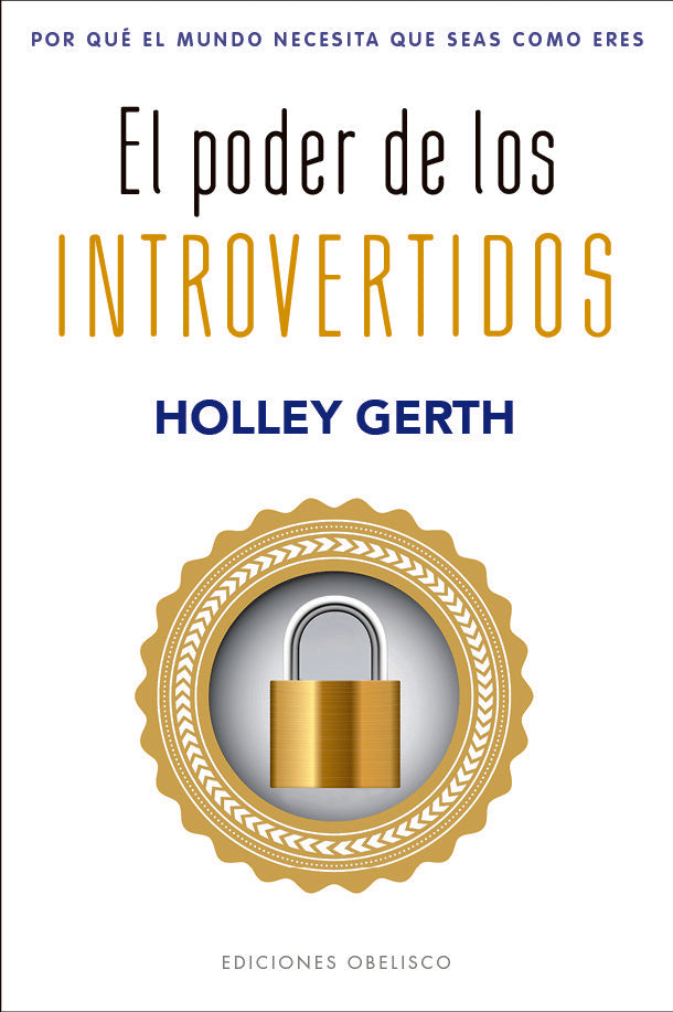 EL PODER DE LOS INTROVERTIDOS, de GERTH, HOLLEY | portada del libro